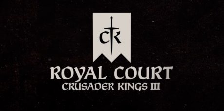 Crusader Kings 3: Royal Court