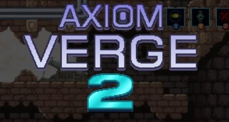 Axiom Verge 2