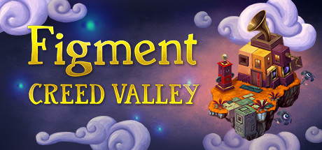 Figment: Creed Valley