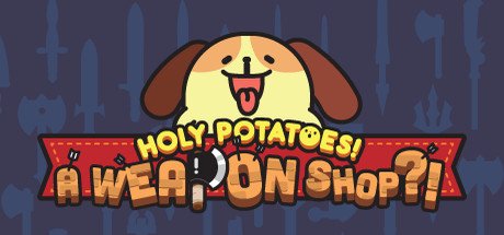 Holy Potatoes! A Weapon Shop?!