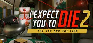 I expect you to die 2