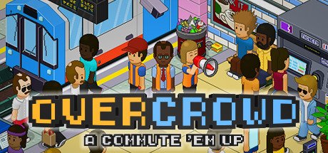 Overcrowd: A Commute ‘Em Up